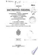 Colección de documentos inéditos relativos al descubrimiento, conquista y colonización de las posesiones españolas en América y Oceanía...