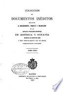 Colección de documentos inéditos relativos al descubrimiento, conquista y organización de las antiguas posesiones españolas de América y Oceanía