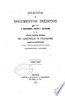 Colección de documentos inéditos relativos al descubrimiento, conquista y organización de las antiguas posesiones españolas de América y Oceanía