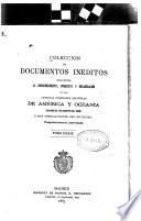 Colección de documentos inéditos, relativos al descubrimiento conquista y organización de las antiguas posesiones españolas de América y Oceanía, sacados de los archivos del reino, y muy especialmente del de Indias