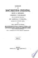 Colección de documentos inéditos, relativos al descubrimiento ... de las antiguas posesiones españolas de América y Oceanía