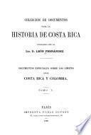 Colección de documentos para la historia de Costa-Rica