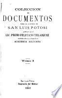 Coleccion de documentos para la historia de San Luis Potosi