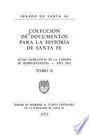 Coleccion de documentos para la historia de Santa Fe: Actas legislativas de la Camara de Representantes, ano 1862