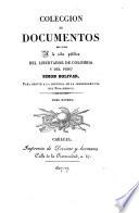 Coleccion de documentos relativos á la vida pública del libertador ... Simon Bolívar