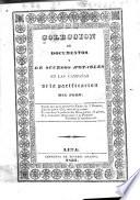 Coleccion de documentos y de sucessos notables en las campanas de la pacificacion del Peru ...