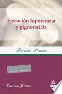 Coleccion de Formularios Jurisdiccionales Y de Parte .iii.ejecucion Hipotecaria Y Pignoraticia. E-book