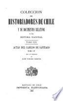 Coleccíon de historiadores de Chile y documentos relativos a la historia nacional