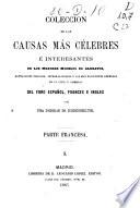 Colección de las causas más célebres é interesantes de los mejores modelos de alegatos, acusaciones fiscales, interrogatorios y las más elocuentes defensas en lo civil y criminal del foro español, francés e inglés: (363 p.)