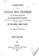 Colección de las causas mas célebres é interesantes, de los mejores modelos de alegatos, acusaciones fiscales, interrogatorios y las más elocuentes defensas en lo civil y criminal del foro español, frances e ingles