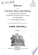Coleccion de las causas mas célebres, los mejores modelos de alegatos, acusaciones fiscales interrogatorios y defensas, en lo civil y criminal del foro francés, inglés español