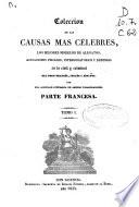 Coleccion de las causas mas célebres, los mejores modelos de alegatos, acusaciones fiscales, interrogatorios y defensas en lo civil y criminal del foro francés, inglés y español: (363 p., 1 h. pleg.)