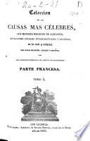 Coleccion de las causas mas célebres, los mejores modelos de alegatos, acusaciones fiscales, interrogatorios y defensas en lo civil y criminal del foro francés, inglés y español: (402, XXXII p.)