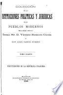 Colección de las instituciones políticas y jurídicas de los pueblos modernos: Instituciones de la República francesa