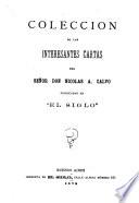 Coleccion de las interesantes cartas del Señor Don Nicolas A. Calvo
