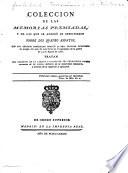 Coleccion de las memorias premiadas, y de las que se acordó se imprimiesen sobre los quatro asuntos ...
