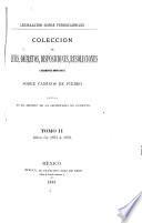 Coleccion de leyes, decretos, disposiciones, resoluciones y documentos importantes sobre caminos de fierro, arreglada en el Archivo de la Secretaría de fomento ...