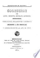 Colección de leyes, decretos, mensajes, acuerdos, ordenanzas, resoluciones, reglamentos y contratos, concernientes á esta municipalidad y correspondientes al año de ...