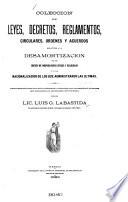 Colección de leyes, decretos, reglamentos, circulares, órdenes y acuerdos relativos a la desamortización de los bienes de corporaciones civiles y religiosas y a la nacionalización de los que administraron las últimas. Estas disposiciones han sido ordenadas y aclaradas con los
