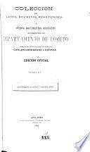 Colección de leyes, decretos, resoluciones i otros documentos oficiales referentes al departamento de Loreto [1777-1908] formada de orden supreme