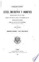 Coleccion de leyes, decretos y órdenes publicadas en el Perú desde el año de 1821 hasta 31 de diciembre de 1859 reimpr. por orden de materias por J. Oviedo