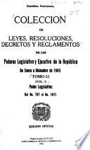 Colección de leyes, decretos y resoluciones emanadas de los Poderes Legislativo y Ejecutivo de la República Dominicana