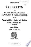 Colección de leyes, decretos y resoluciones emanadas de los Poderes Legislativo y Ejecutivo de la República Dominicana