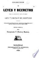 Colección de leyes y decretos del h. congreso del estado libre y soberano de Zacatecas