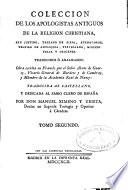 Colección de los Apologistas antiguos de la Religión christiana ...