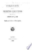Coleccion de los decretos ejecutivos expedidos en 1896-97 y 98