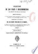 Coleccion de los viajes y descubrimientos que hicieron por mar los Espanoles desde fines del siglo XV,...