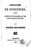 Coleccion de opusculos sobre materias interesantes en las circunstancias del dia