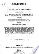 Coleccion de ordenes y decretos de la Soberana junta provisional gubernativa, y soberanos Congresos generales de la nacion mexicana ...