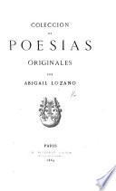 Coleccion de Poesias Originales. (Don A. Lozano, noticia biografica por J. M. Torres Caicedo.) [With a preface by S. Comacho.]