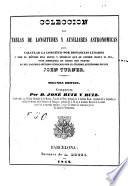 Colección de tablas de longitudes y ausiliares astronómicas para calcular la longitud por distancias lunares y por el método mas breve y sencillo que se conoce hasta el dia