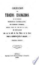 Coleccion de trozos escogidos de los mejores hablistas castellanos, en verso y prosa, hecha para el uso de la casa de educación sita en la calle de San Mateo de la Córte