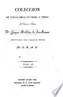 Coleccion de varias obras en prosa y verso ; Adicionada con algunas notas por Ramon Maria Canedo