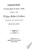 Coleccion de varias obras en prosa y verso ; Adicionada con algunas notas por Ramon Maria Canedo