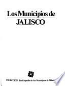 Colección Enciclopedia de los municipios de México: Jalisco
