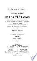 Coleccion histórica completa de los tratdos, convenciones, capitulaciones, armistricios, y otros actos diplomáticos de todos los estados