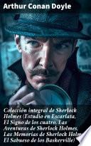 Colección integral de Sherlock Holmes (Estudio en Escarlata, El Signo de los cuatro, Las Aventuras de Sherlock Holmes, Las Memorias de Sherlock Holmes, El Sabueso de los Baskerville)