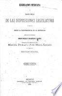 Colección legislativa completa de la republica Mexicana con todas las disposiciones expedidas para la federacion, el distrito y los territorios federales...