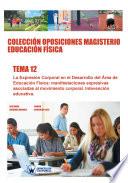 Colección Oposiciones Magisterio Educación Física. Tema 12