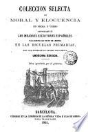 Coleccion selecta de moral y elocuencia en prosa y verso