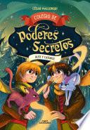 Colegio de poderes secretos 6 - Álex y Catorce