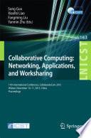 Collaborative Computing: Networking, Applications, and Worksharing
