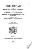 Collecção de noticias para a historia e geografia das nações ultramarinas que vivem nos dominios portuguezes, ou lhes são visinhas