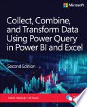 Collect, Combine, and Transform Data Using Power Query in Power BI and Excel