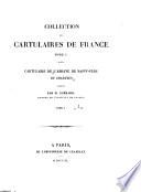 Collection des cartulaires de France ...: Cartulaire de l'Abbaye de Saint-Père de Chartres