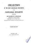 Collection of the Most Remarkable Monuments of the National Museum